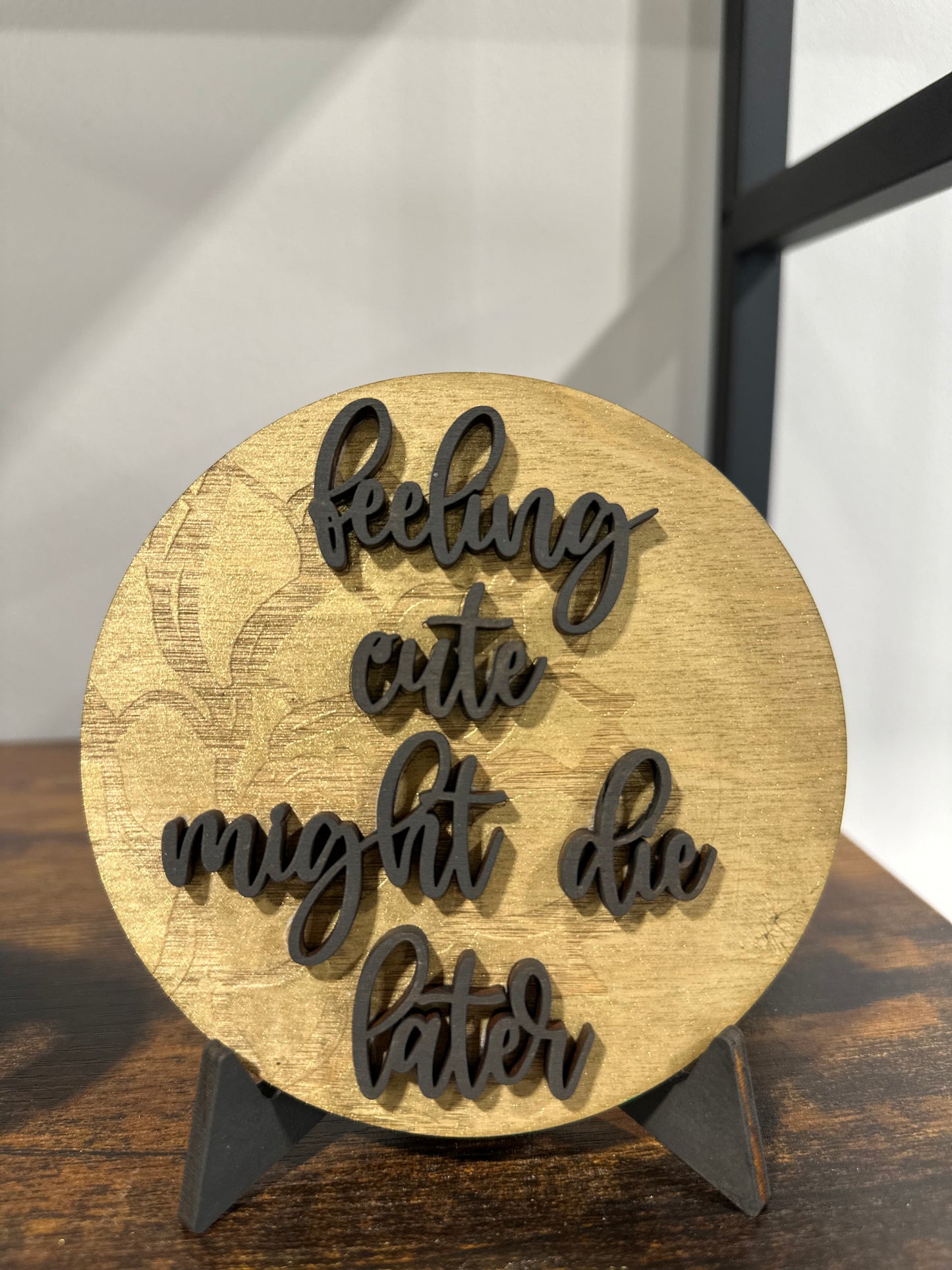 Feeling Cute Might Die Later - Desk Decor Kit