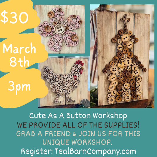 March 8th - Cute as a Button Workshop