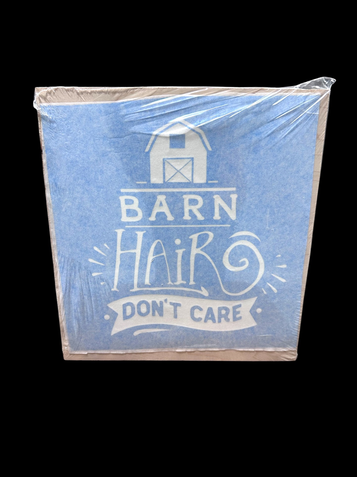 Barn Hair Don't Care Sign