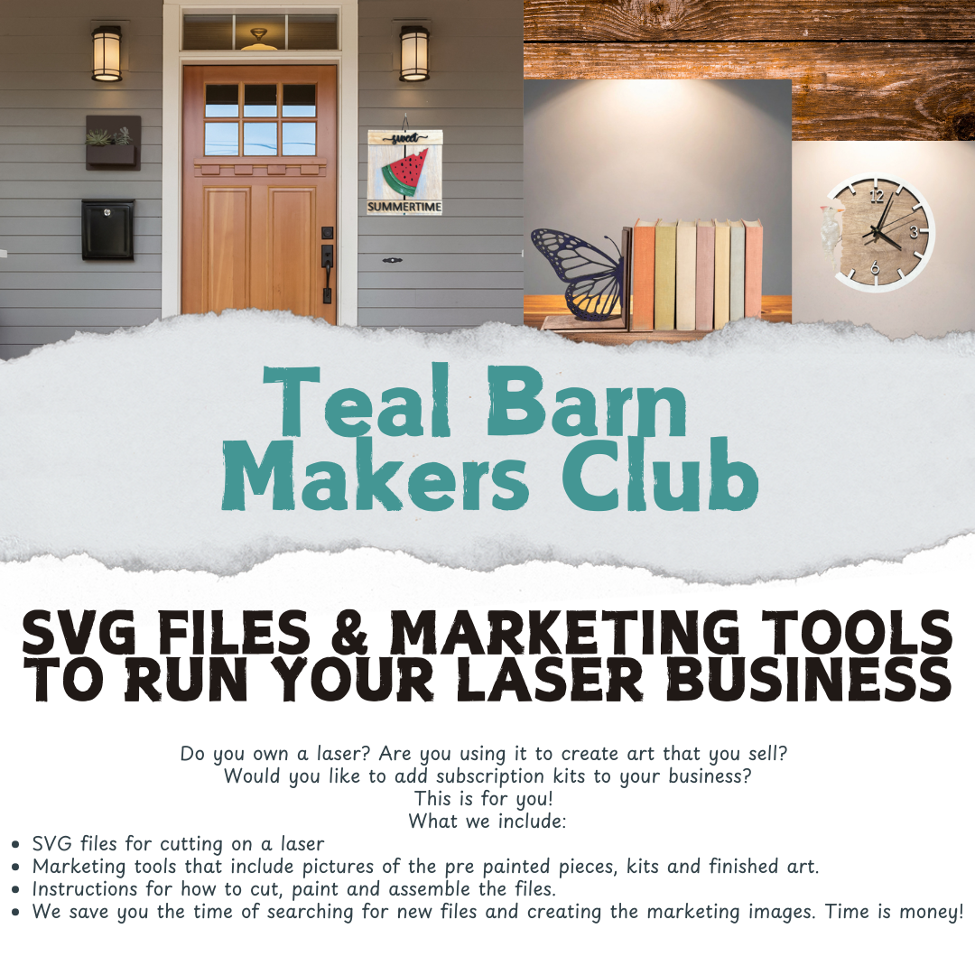 Teal Barn Makers Club - SVG Files for Laser Owners - Delivered Monthly!